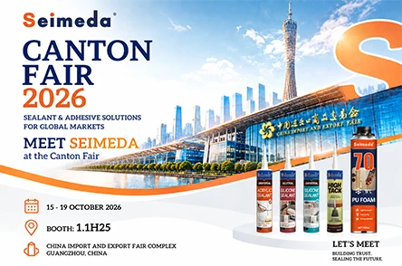 Seimeda &agrave; la 140e&nbsp;Foire de Canton 2026 &mdash; Mastic silicone, mousse PU et amp; OEM